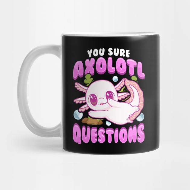 Funny You Sure Axolotl Questions Walking Fish Pun by theperfectpresents